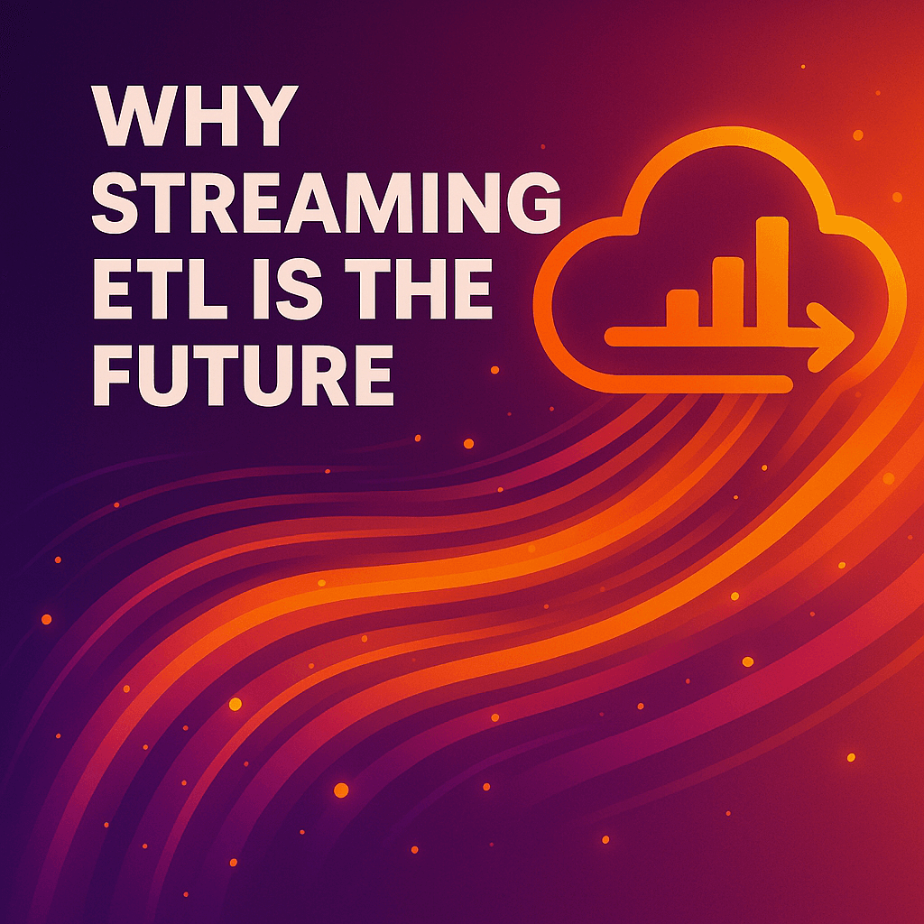 Cover Image for Why Streaming ETL Is the Future — and How to Get Started